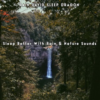 Sleep Better with Rain & Nature Sounds