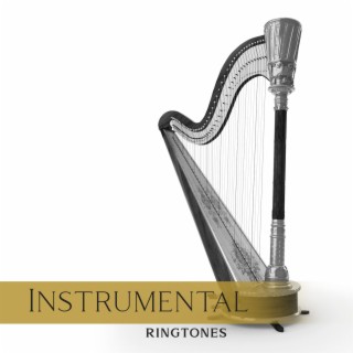 Instrumental Ringtones – Romance Time: Harp Music & Violin Tunes