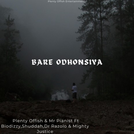 Bare Odhonsiya ft. Mr Pianist, Biodizzy, Shuddah, Dr Razolo & Mighty Justice