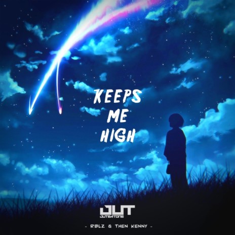 Keeps Me High ft. Then Kenny & Outertone