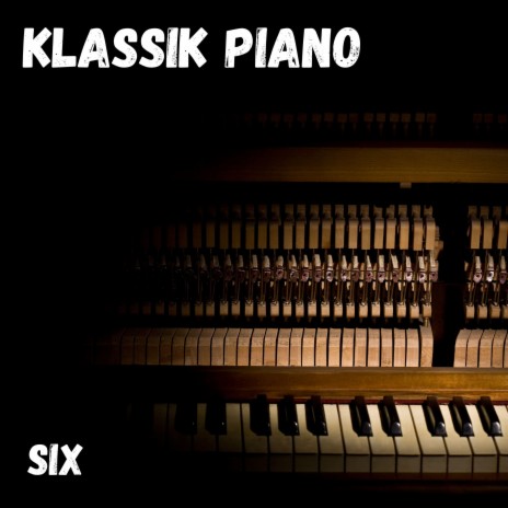 Klassik Piano Six | Boomplay Music