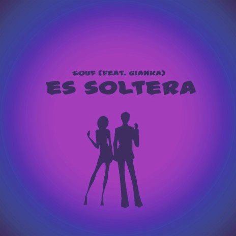 Es Soltera (feat. Gianka) | Boomplay Music