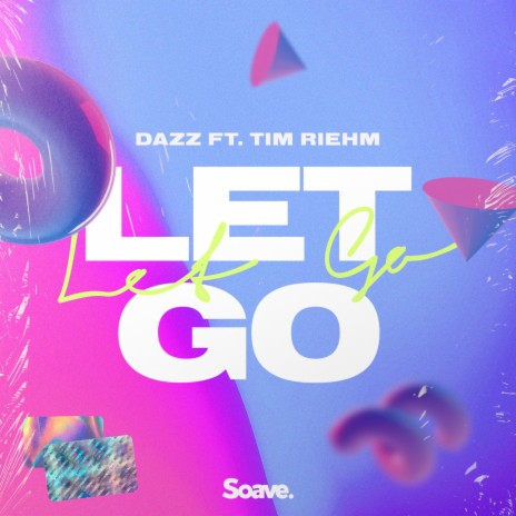 Let Go (feat. Tim Riehm) | Boomplay Music