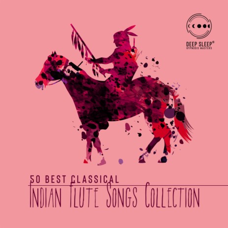 Classical Indian Flute ft. Deep Sleep Hypnosis Masters | Boomplay Music