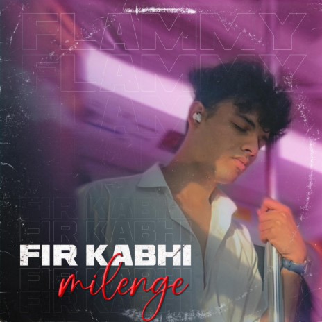 FIR KABHI MILENGE | Boomplay Music