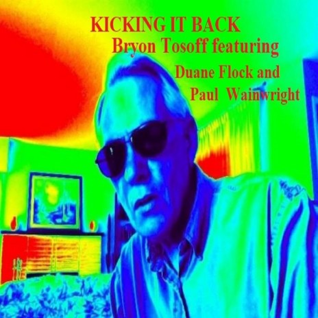 Kicking It Back (feat. Duane Flock & Paul Wainwright) | Boomplay Music