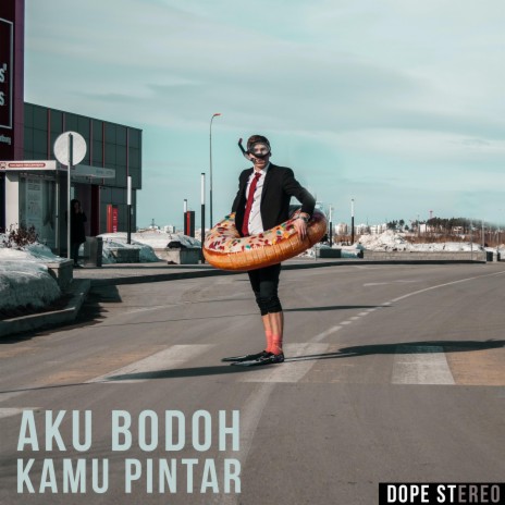 Aku Bodoh, Kamu Pintar (feat. Donny B & Dreamwerkz) | Boomplay Music