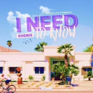 I Need To Know (feat. Nicholas Roberts)