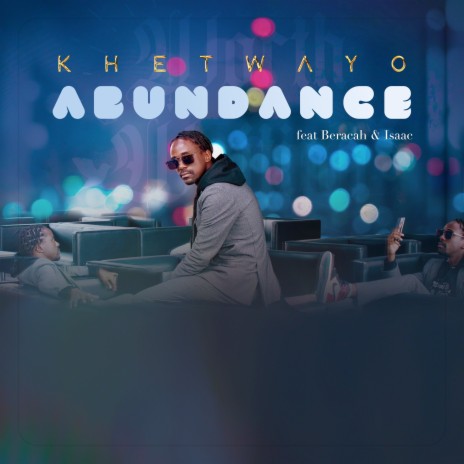 Abundance ft. Beracah & Isaac | Boomplay Music