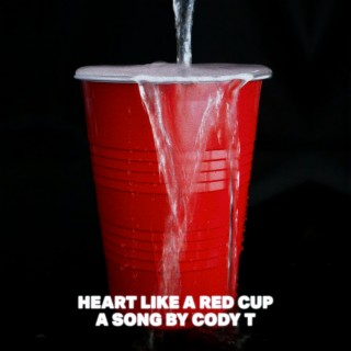 Heart Like a Red Cup