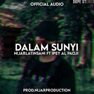 Dalam Sunyi (feat. Ipey Al Paoji)