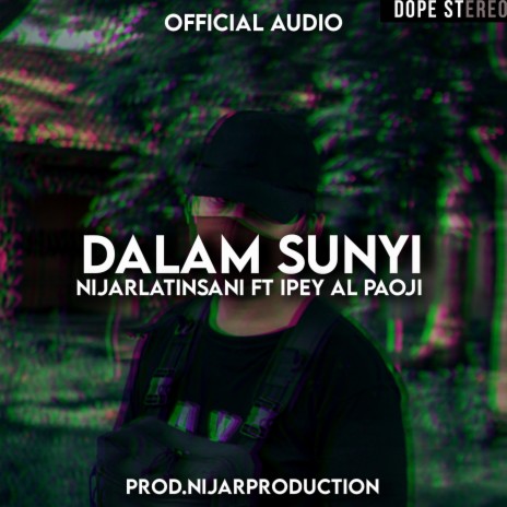 Dalam Sunyi (feat. Ipey Al Paoji) | Boomplay Music