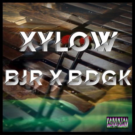 XYLOW ft. BDGK