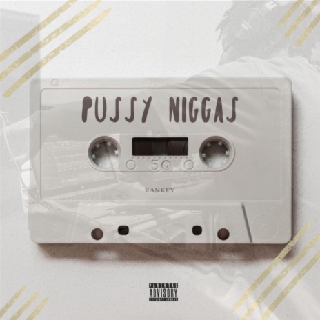 P.N (PUssY NiGGas) | Boomplay Music