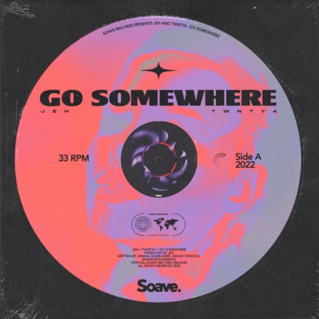 Go Somewhere ft. TWNTY4 | Boomplay Music