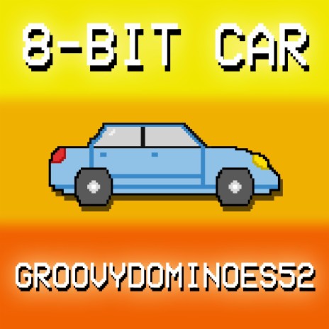 8-bit Car (Remastered) | Boomplay Music