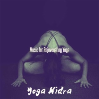 Music for Rejuvenating Yoga