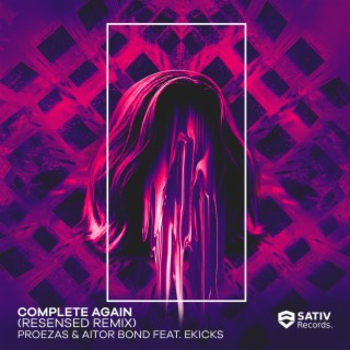 Complete Again (feat. Ekicks) [Resensed Remix]