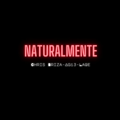 Naturalmente ft. ag13 & Lage | Boomplay Music