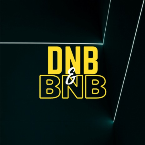 DnB & BnB | Boomplay Music