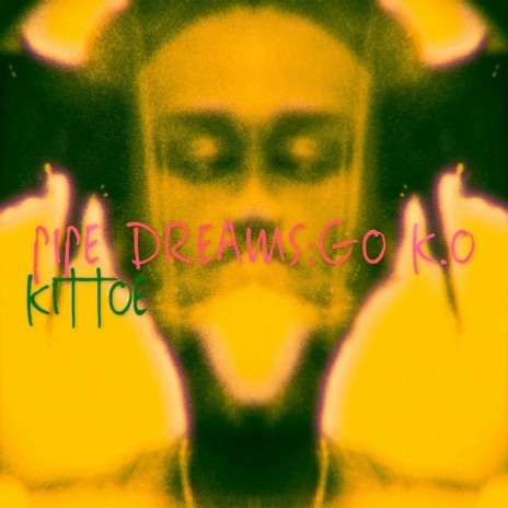 PIPE DREAMS:K.O | Boomplay Music