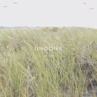 Undone