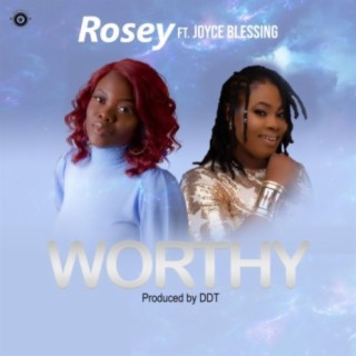 Worthy (feat. Joyce Blessing)