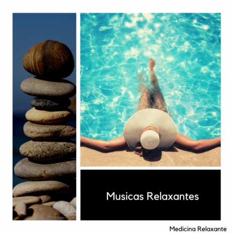 Musicas Relaxantes | Boomplay Music