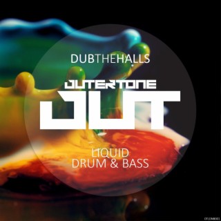 Outertone: Liquid Drum & Bass 001 - Dub the Halls