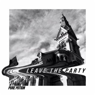 Leave The Party lyrics | Boomplay Music
