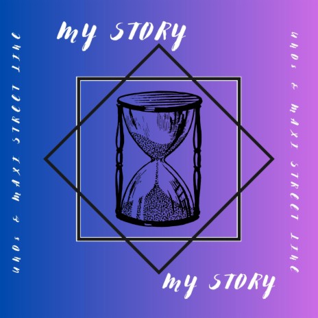 My story ft. Maxi Street Line | Boomplay Music