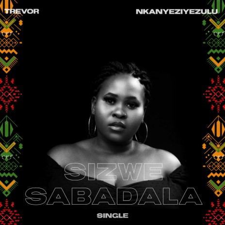 Sizwe Sabadala ft. Nkanyeziyezulu | Boomplay Music