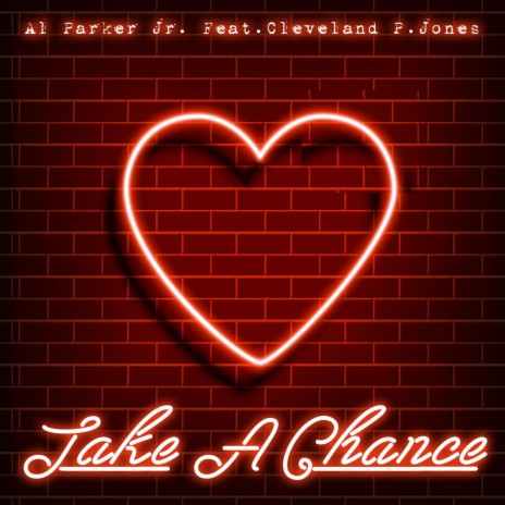 Take A Chance (feat. Cleveland P. Jones) | Boomplay Music