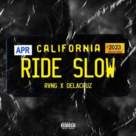 Ride slow ft. Delacruz