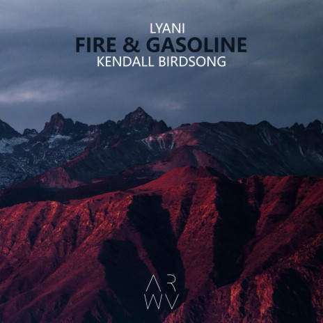 Fire & Gasoline (feat. Kendall Birdsong) | Boomplay Music