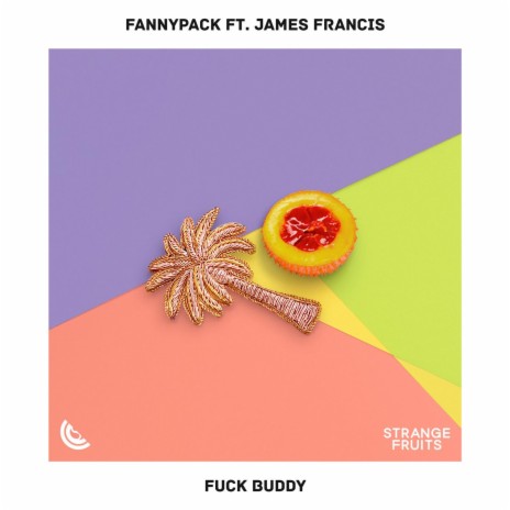 Fuck Buddy ft. James Francis | Boomplay Music