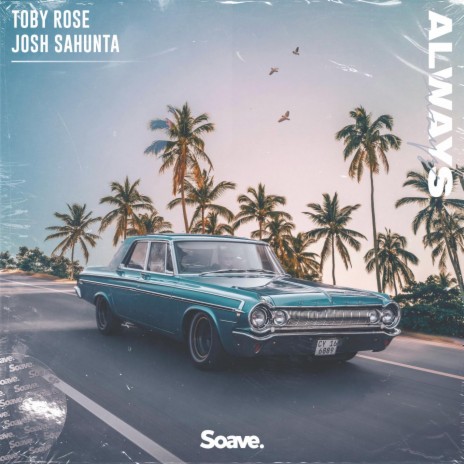 Always ft. Josh Sahunta | Boomplay Music