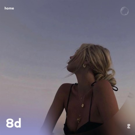 Home - 8D Audio ft. surround. & Tazzy | Boomplay Music