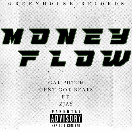 Money Flow ft. Gat Putch, Cent Got Beats & Zjay | Boomplay Music