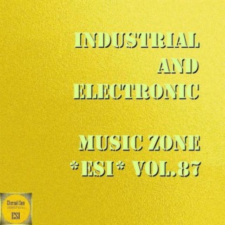 Industrial & Electronic - Music Zone Esi, Vol. 87