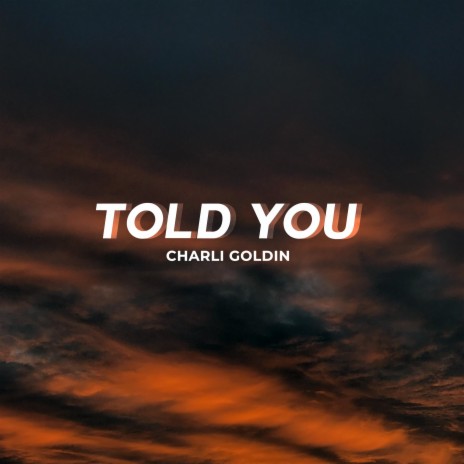 Told You ft. Martin Arteta & 11:11 Music Group | Boomplay Music