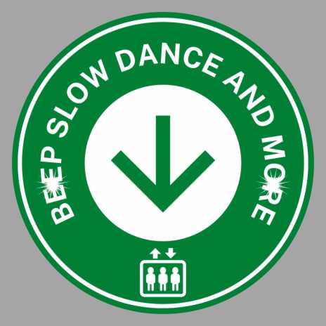 BEEP SLOW DANCE AND MORE
