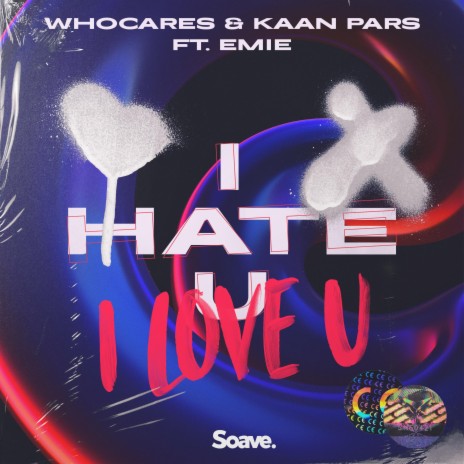 i hate u, i love u (feat. Emie) | Boomplay Music