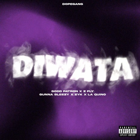 DIWATA ft. Godd Patron, Gunna Sleezy, La Quino, Z FLY & Z¥K