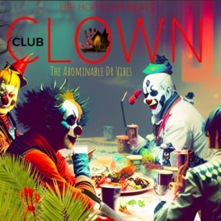 Club Clown Hip Hop Club Beats