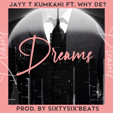 Dreams (feat. Why'DE?) | Boomplay Music