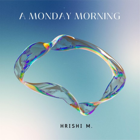 A Monday Morning | Boomplay Music