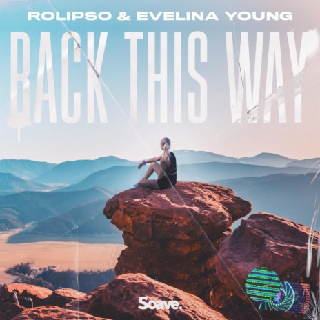 Back This Way ft. Evelina Young | Boomplay Music