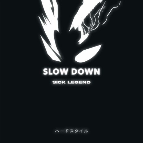 SLOW DOWN HARDSTYLE | Boomplay Music