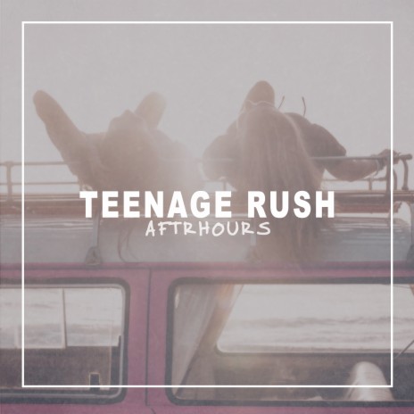 Teenage Rush | Boomplay Music